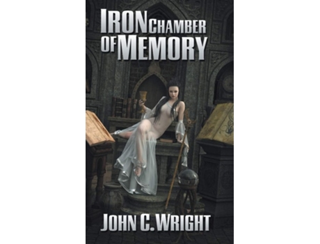 Livro Iron Chamber Of Memory De John C Wright (inglês - Capa Dura)