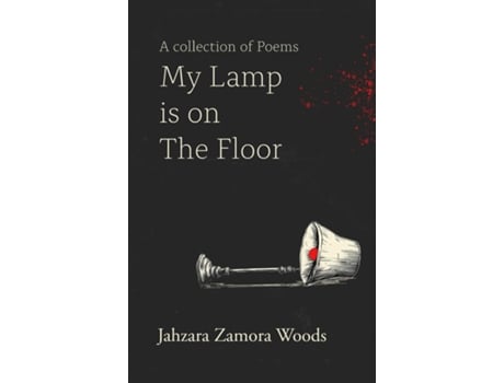 Livro My Lamp is on The Floor de Jahzara Zamora Woods (Inglês)