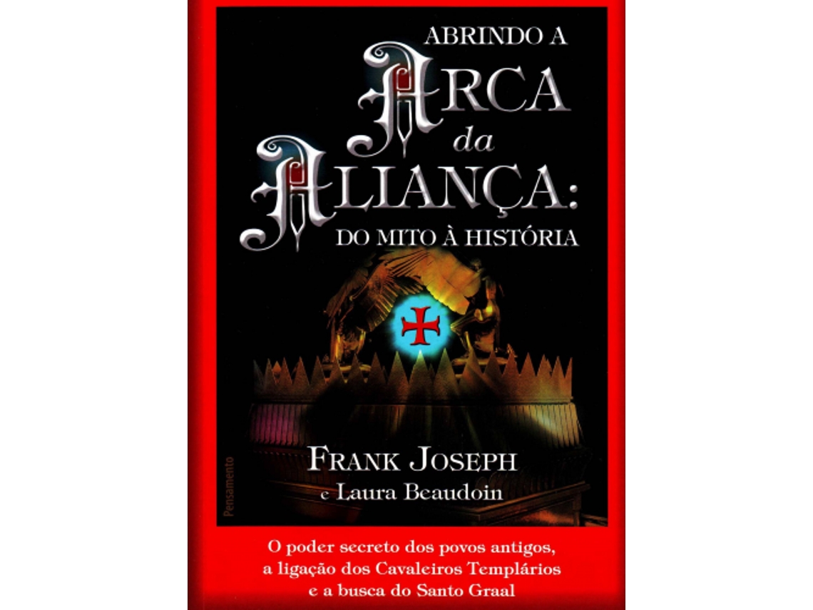 Livro Abrindo a Arca da Aliança do Mito a História de Frank Joseph (Português do Brasil)