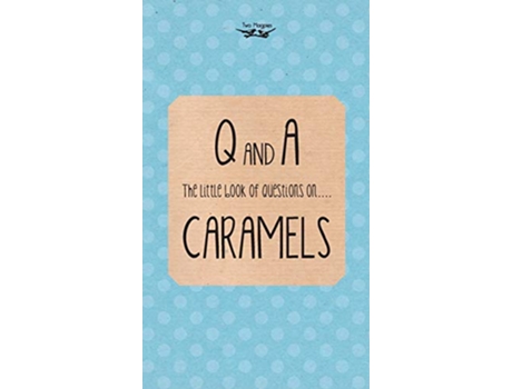 Livro The Little Book of Questions on Caramels Q A Series de Two Magpies Publishing (Inglês)