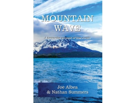 Livro Mountain Wave A true story of life and death in Alaska de Joe Albea (Inglês)