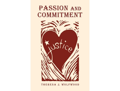 Livro Passion and Commitment de Wolfwood, Theresa et al. (Inglês)
