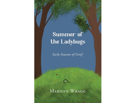 Livro Summer of the Ladybugs Early Seasons of Grief de Marilyn Wragg (Inglês)