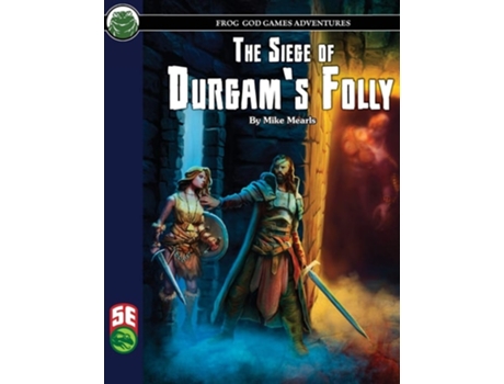 Livro The Siege Of Durgams Folly 5e De Mike Mearls E Frog God Games (inglês)