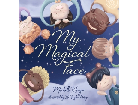 Livro My Magical Face: A Children's Book About Self-Love, Self-Esteem and Celebrating Diversity Michelle Klinger (Inglês)