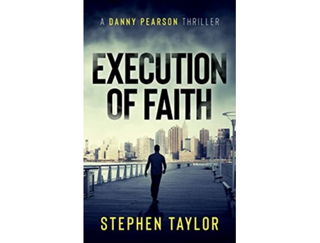 Livro Execution of Faith A Danny Pearson Thriller de Stephen Taylor (Inglês)