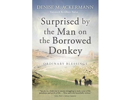 Livro Surprised by the man on the borrowed donkey Ordinary Blessings de Denise Ackermann (Inglês)