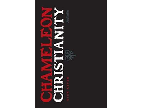 Livro Chameleon Christianity de Dick Keyes (Inglês)