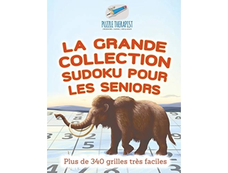 Livro La grande collection Sudoku pour les seniors Plus de 340 grilles très faciles French Edition de Puzzle Therapist (Francês)