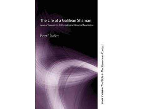 Livro Life of a Galilean Shaman de Pieter F Craffert (Inglês)