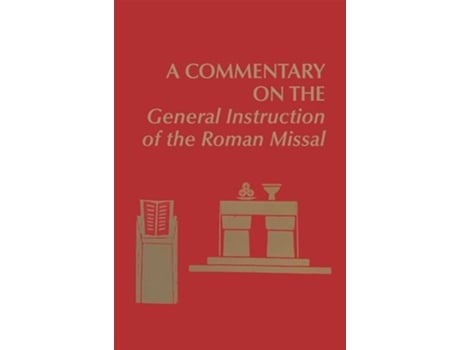Livro A Commentary on the General Instruction of the Roman Missal de Foley Edward (Inglês)
