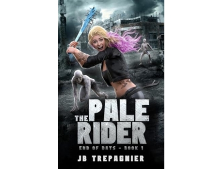 Livro The Pale Rider A Reverse Harem Zombie Romance de Jb Trepagnier (Inglês)