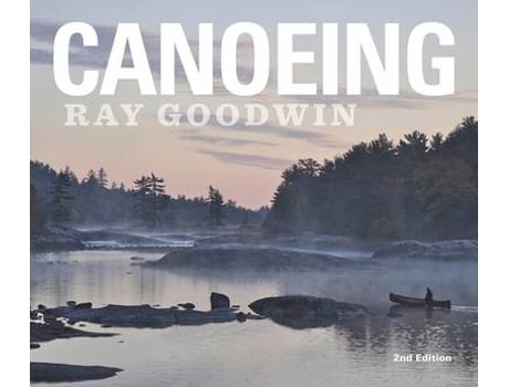 Livro canoeing - ray goodwin de ray goodwin (inglês)