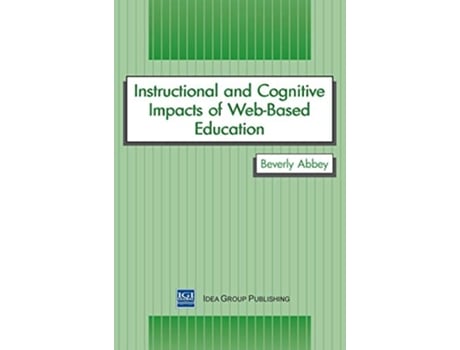 Livro Instructional and Cognitive Impacts of WebBased Education de Beverly Abbey (Inglês)