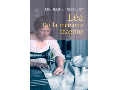 Livro Léa Jai La Mémoire Chagrine De Micheline Tremblay (inglês)