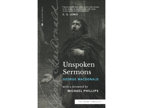 Livro Unspoken Sermons (Sea Harp Timeless series): Series I, II, and III (Complete and Unabridged) George MacDonald (Inglês)