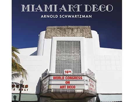 Livro Miami Art Deco de Arnold Schwartzman (Inglês)