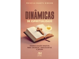Livro Dinâmicas De Espiritualidade De Priscila Duarte Ribeiro (português Do Brasil)