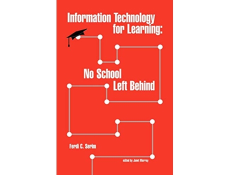 Livro Information Technology for Learning No School Left Behind Big6 Skills de Ferdi C Serim (Inglês)