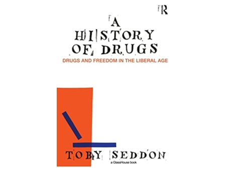 Livro History of Drugs de Toby Seddon (Inglês)