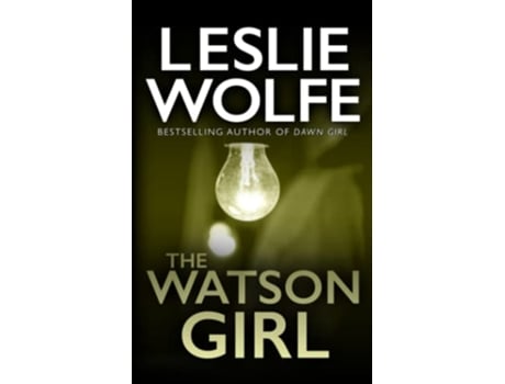 Livro The Watson Girl Tess Winnett de Leslie Wolfe (Inglês)