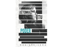 Livro Retoma Tu Poder de Rosie Rivera (Espanhol)