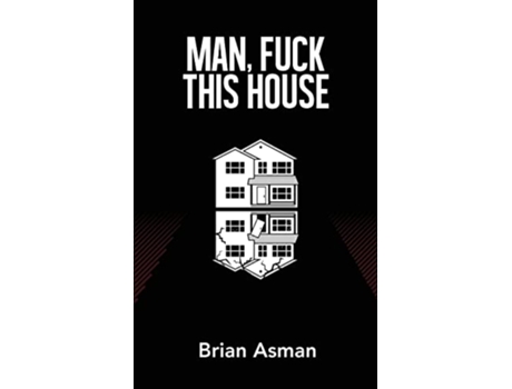 Livro Man Fuck This House de Brian Asman (Inglês)
