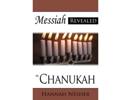 Livro Messiah Revealed in Chanukah de Hannah Nesher (Inglês)