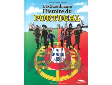 L`Extraordinaire Histoire du Portugal