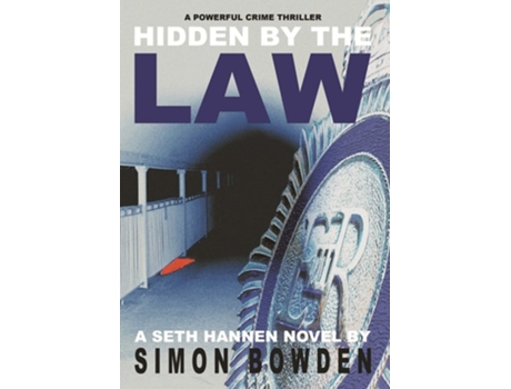 Livro Hidden By The Law De Simon Bowden (inglês - Capa Dura)