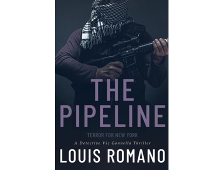 Livro The Pipeline Terror for New York de Louis Romano (Inglês)