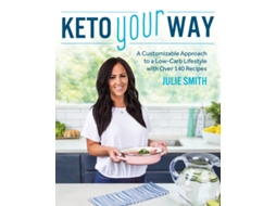 Livro Keto Your Way de Julie Smith (Inglês)