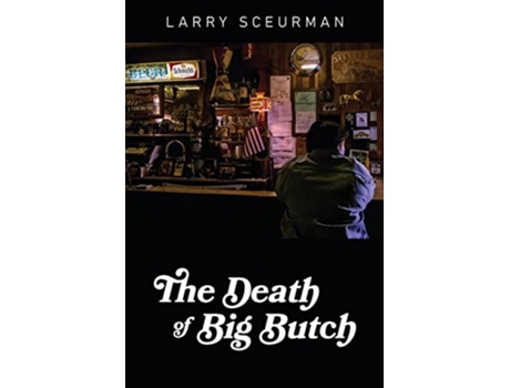 Livro The Death of Big Butch de Larry Sceurman (Inglês)