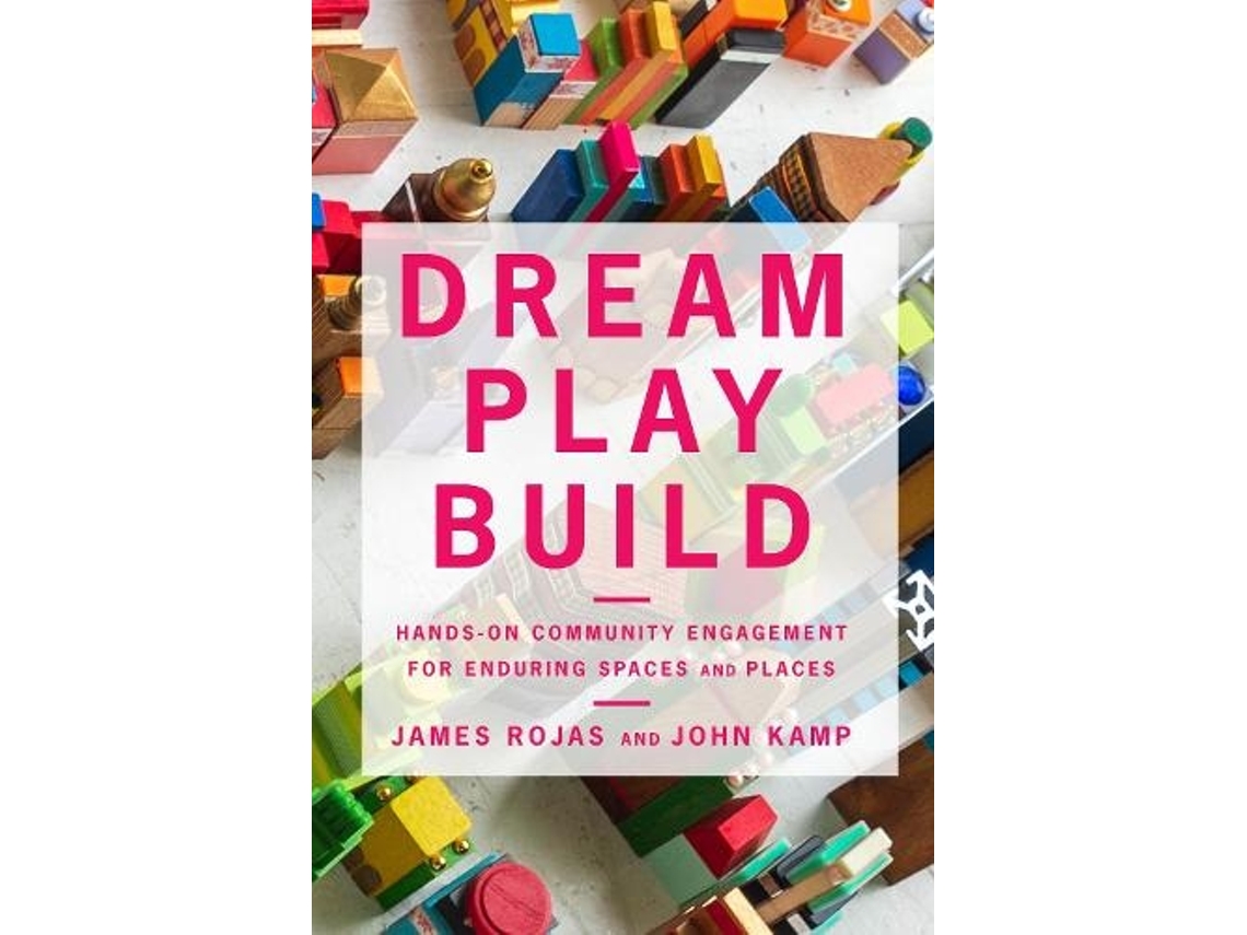 Livro Dream Play Build de James Rojas e John Kamp (Inglês)