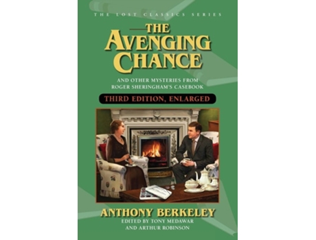 Livro The Avenging Chance and Even More Stories de Anthony Berkeley e Arthur Robinson (Inglês)