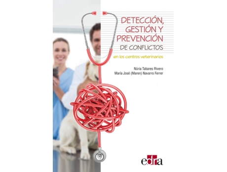 Livro Detección, Gestión Y Prevención De Conflictos En Los Centros Veterinarios de Núria Tabares Rivero (Espanhol)