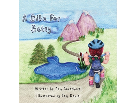 Livro A Bike For Betsy Colorado de Pam Carothers (Inglês)