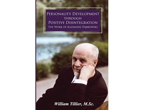 Livro Personality Development Through Positive Disintegration de William Tillier Msc (Inglês)