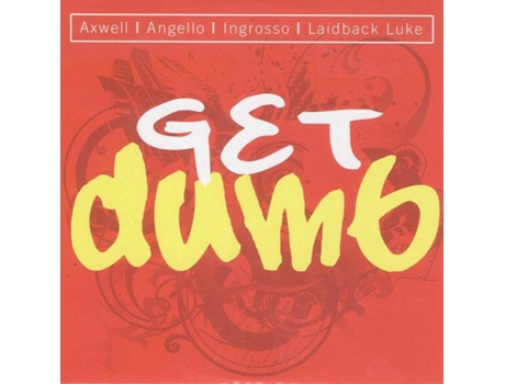 Fique burro, Axwell | Steve Angello | Sebastião Ingrosso | Descontraído Luke Grande Sujo