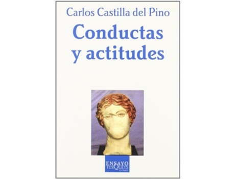 Livro Conductas Y Actitudes Da Editorial Tusquets De Carlos Castilla Del Pino (espanhol)