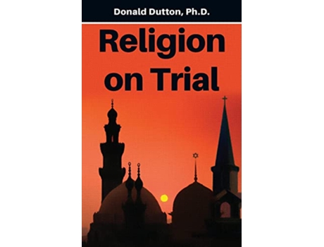 Livro Religion on Trial de Donald Dutton (Inglês)