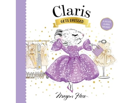 Livro Claris Gets Dressed de Megan Hess (Inglês - Capa Dura)
