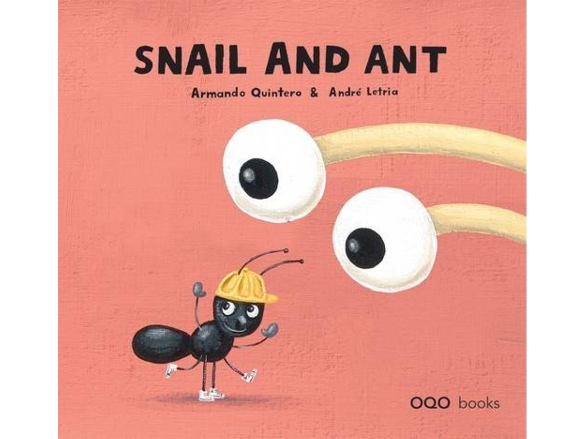 Livro Snail And Ant de Armando Quintero Laplume (Inglês - Capa Dura)