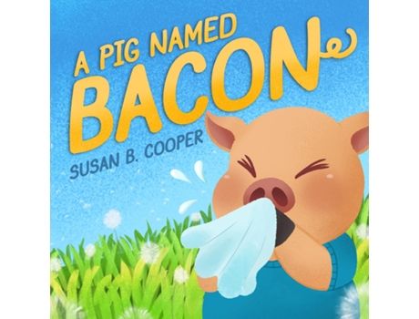 Livro A Pig Named Bacon de Susan B Cooper (Inglês)