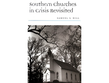 Livro southern churches in crisis revisited de samuel s. hill (inglês)