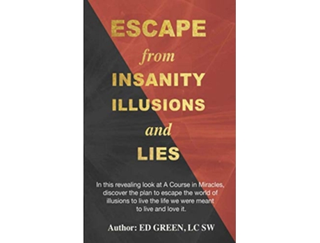 Livro Escape from Insanity Illusions and Lies de Ed Green LCSW (Inglês)
