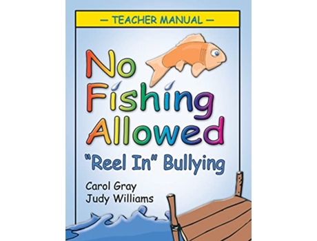 Livro No Fishing Allowed Teacher Manual Reel in Bullying de Gray Carol (Inglês)