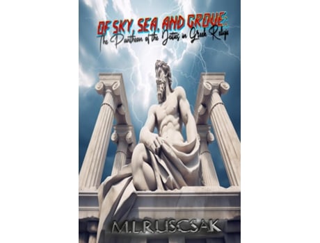 Livro Of Sky, Sea, and Grove The Pantheon of the Deities in Greek Religion de ML Ruscsak (Inglês)