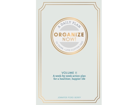 Livro Organize Now Think And Live Clutter Free De Jennifer Ford Berry (inglês)
