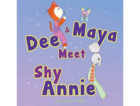 Livro Dee and Maya Meet Shy Annie de Danna Valko (Inglês)